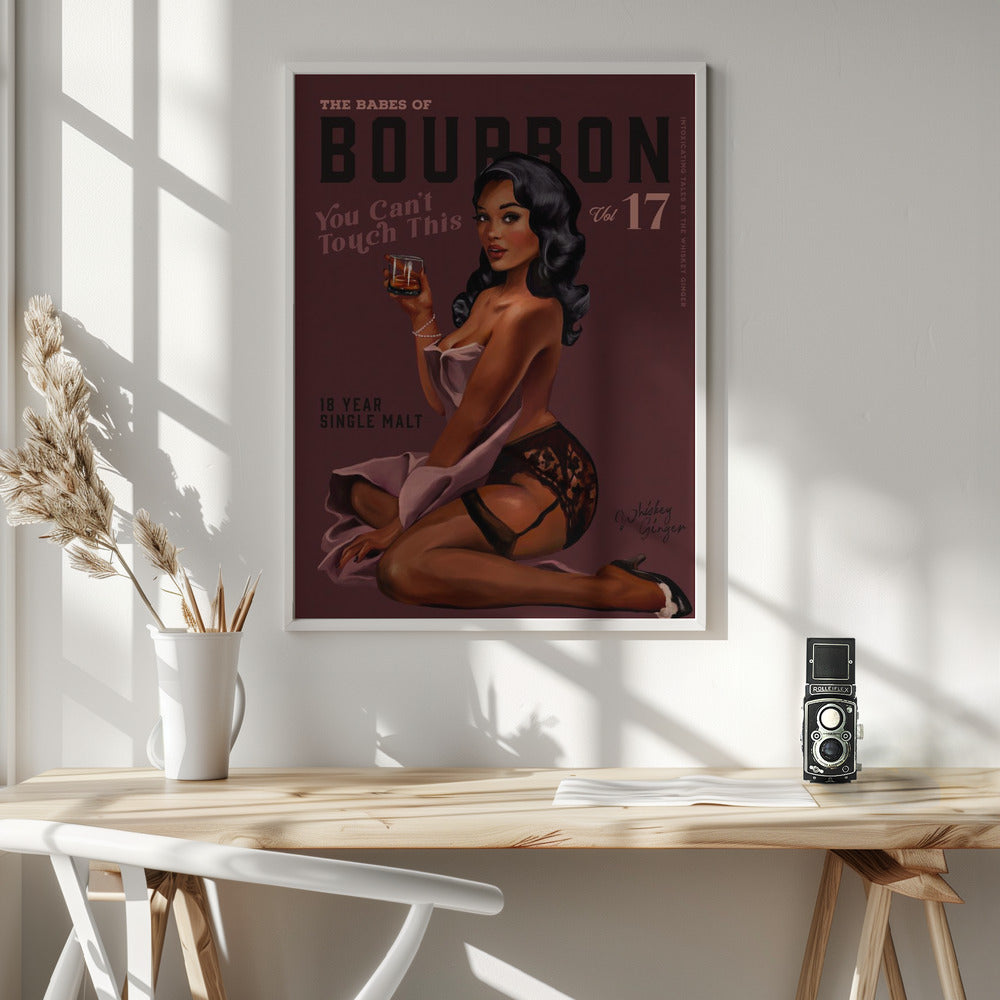 Babes of Bourbon Cant Touch This. Sexy Retro Pin Up Girl Whiskey Art