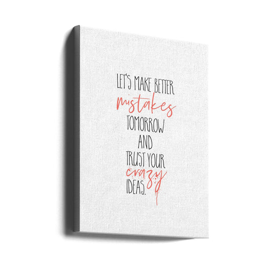 canvas prints MAKE BETTER MISTAKES24X36inches- Unframed