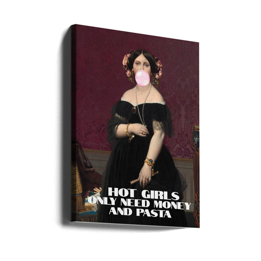 canvas prints Hot Girls Only Need Money and Pasta24X36inches- Unframed